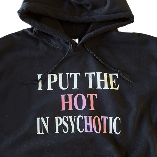 Psychotic Hoodie